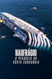 Naufrágio: O Pesadelo do Costa Concordia